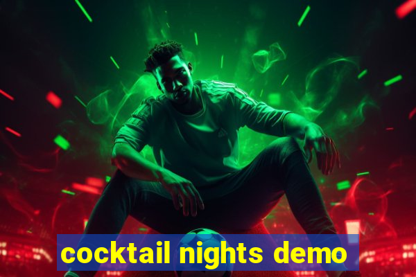 cocktail nights demo